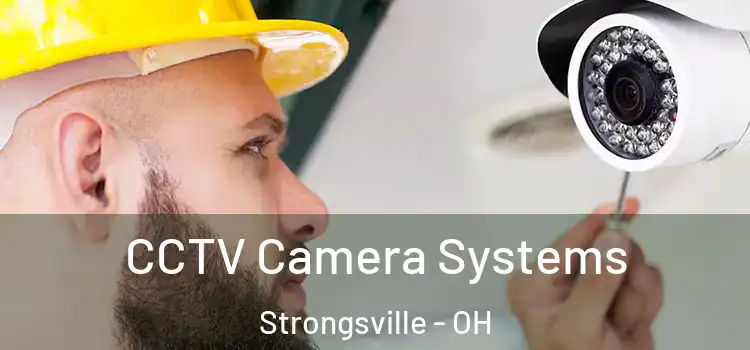 CCTV Camera Systems Strongsville - OH