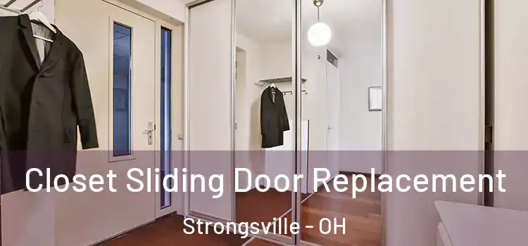Closet Sliding Door Replacement Strongsville - OH