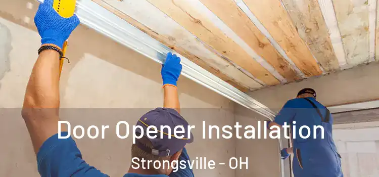 Door Opener Installation Strongsville - OH