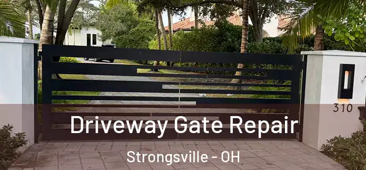 Driveway Gate Repair Strongsville - OH