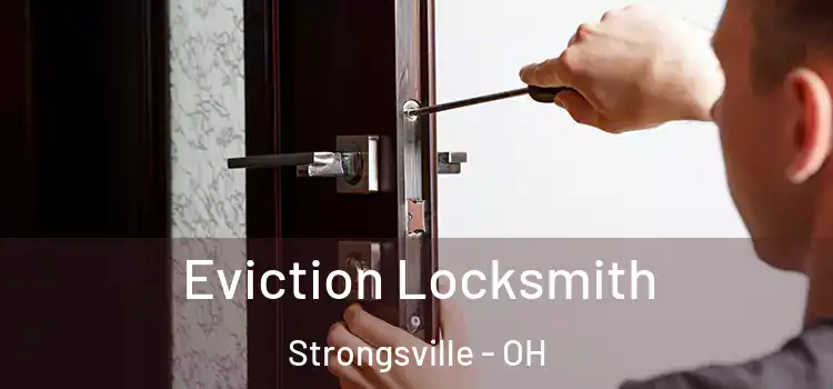 Eviction Locksmith Strongsville - OH