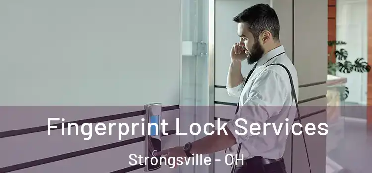 Fingerprint Lock Services Strongsville - OH