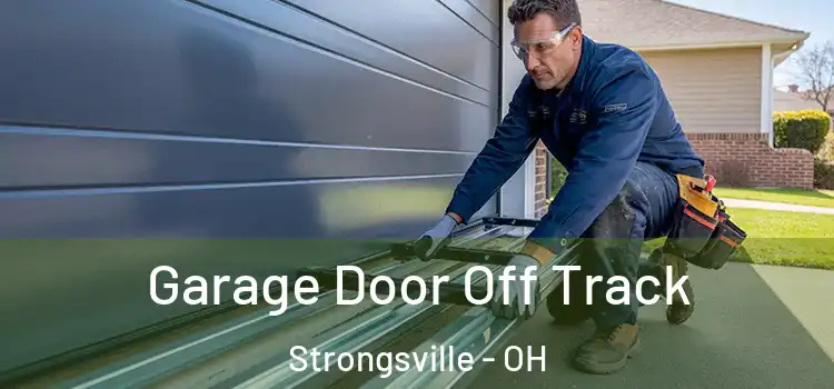  Garage Door Off Track Strongsville - OH