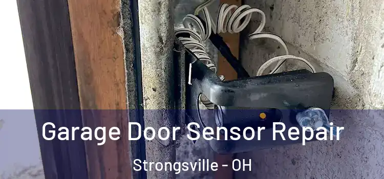 Garage Door Sensor Repair Strongsville - OH