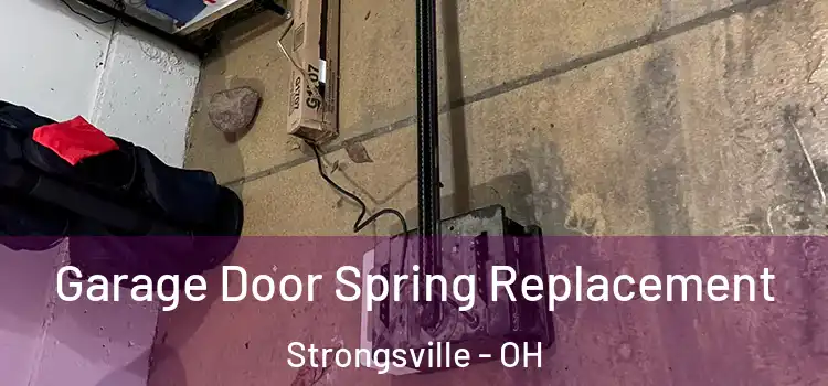  Garage Door Spring Replacement Strongsville - OH