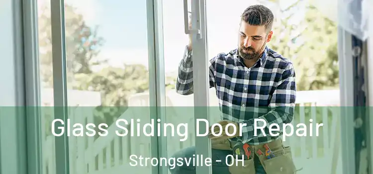 Glass Sliding Door Repair Strongsville - OH