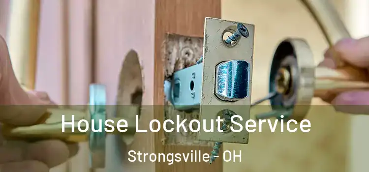 House Lockout Service Strongsville - OH