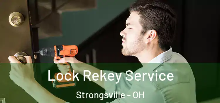 Lock Rekey Service Strongsville - OH