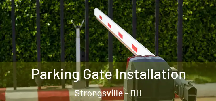 Parking Gate Installation Strongsville - OH