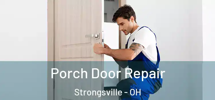  Porch Door Repair Strongsville - OH