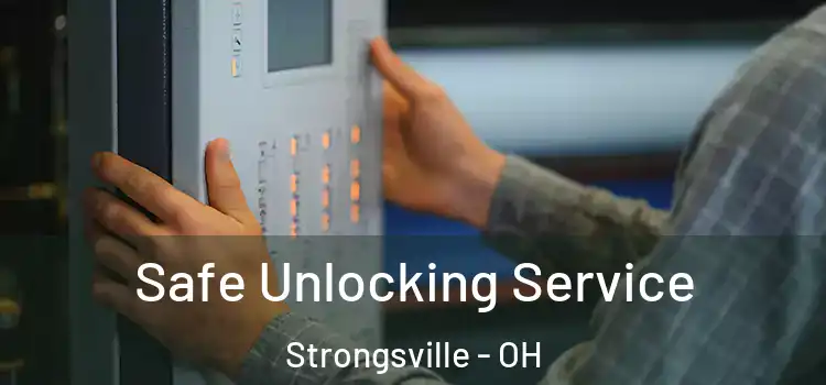 Safe Unlocking Service Strongsville - OH