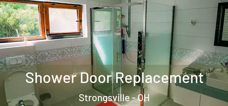 Shower Door Replacement Strongsville - OH