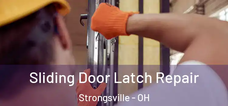 Sliding Door Latch Repair Strongsville - OH