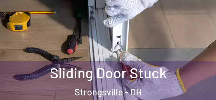 Sliding Door Stuck Strongsville - OH