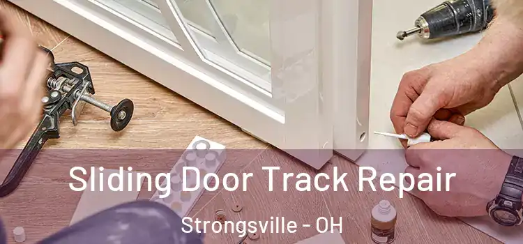 Sliding Door Track Repair Strongsville - OH