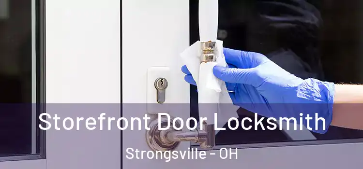 Storefront Door Locksmith Strongsville - OH